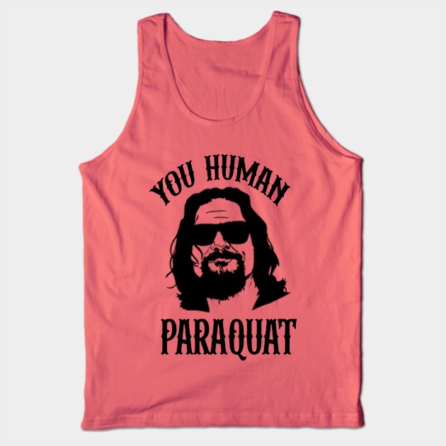 The Big Lebowski Movie Quote Tank Top by APOCALYPTIK